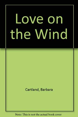 Love on the Wind by Barbara Cartland