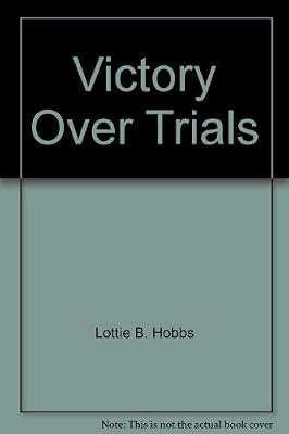 Victory Over Trials