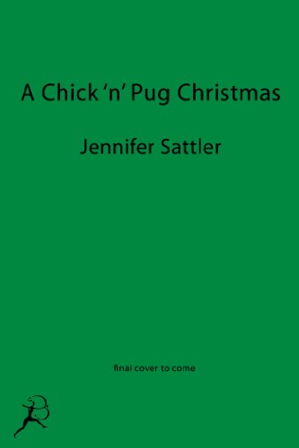 A Chick 'n' Pug Christmas by Jennifer Sattler