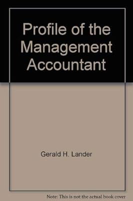 Profile of the management accountant: a study carried out on behalf of the National Association of Accountants
