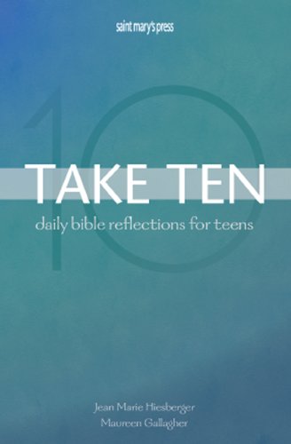 Take Ten: Daily Bible Reflections for Teens