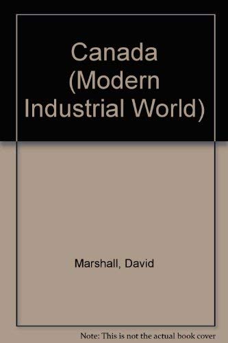 Canada (Modern Industrial World) by David Marshall