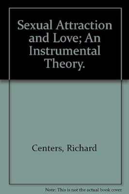Sexual Attraction and Love; An Instrumental Theory.