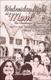 Wednesday Night Mom: The Challenges And Rewards of Volunteering With Abused And Neglected Children