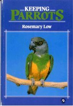Keeping Parrots by Rosemary Low