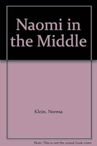Naomi in the Middle by Norma Klein