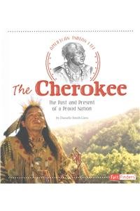 The Cherokee: The Past and Present of a Proud Nation