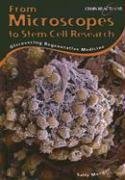 From Microscopes to Stem Cell Research: Discovering Regenerative Medicine (Chain Reactions) by Sally Morgan