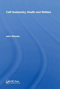 Calf Husbandry, Health And Welfare