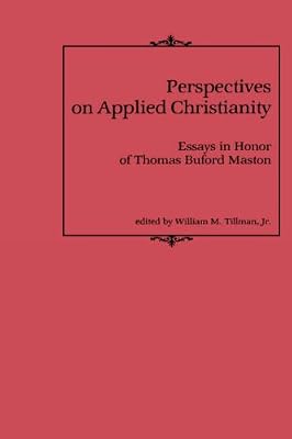 Perspectives on Applied Christianity: Essays, in Honor of Thomas Buford Maston