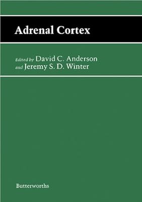 Adrenal Cortex: Butterworths International Medical Reviews: Clinical Endocrinology (Butterworths International Medical Reviews/Clinical Endocrinology, Vol 4)