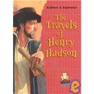 The Travels of Henry Hudson (Explorers and Exploration) by Joanne Mattern