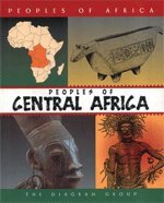 Peoples of Central Africa: The Diagram Group (Peoples of Africa) by Diagram Group