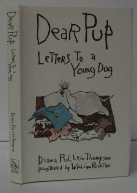 Dear Pup: letters to a young dog by Diana PULLEIN-THOMPSON