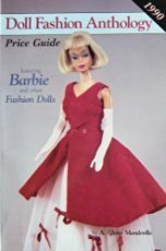 DOLL FASHION ANTHOLOGY AND PRICE GUIDE: FEATURING BARBIE, By A.glenn Mandeville