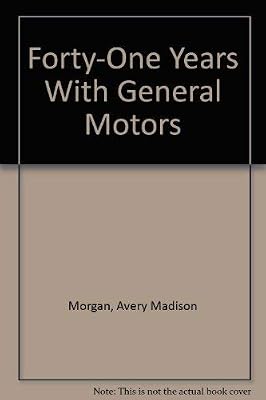 Forty-One Years With General Motors
