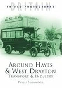Around Hayes West Drayton by Philip Sherwood