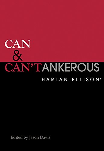 Can & Can'tankerous by Harlan Ellison