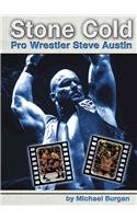 Stone Cold: Pro Wrestler Steve Austin (Pro Wrestlers (Capstone))