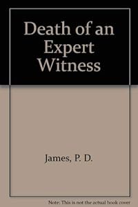 Death of an Expert Witness (Adam Dalgliesh Mystery Series #6)