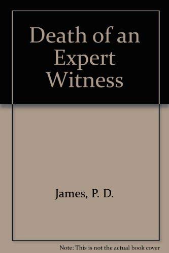 Death of an Expert Witness (Adam Dalgliesh Mystery Series #6) by P. D. James