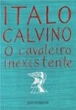 O Cavaleiro Inexistente (Brasilianisch Portugiesisch) - Italo Calvino