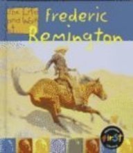 Frederic Remington (Life and Work Of...)