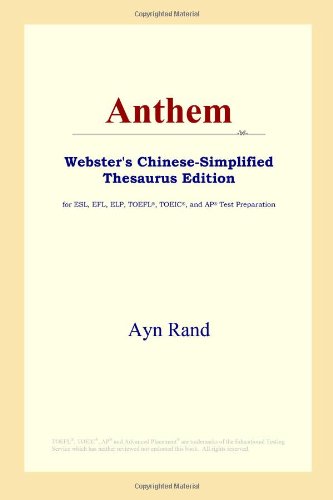 Anthem (Webster's Chinese-Simplified Thesaurus Edition) by Ayn Rand