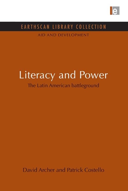 Literacy and Power: The Latin American battleground (Aid and Development Set) by David Archer