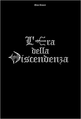 Elisa Armari - La Prima Profezia Vol. 1 - L'Era della Discendenza (2015)