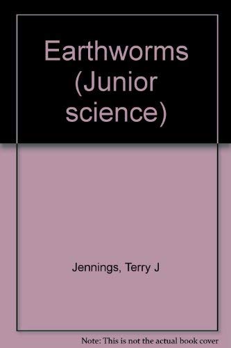 Earthworms (Junior science) by Terry J Jennings