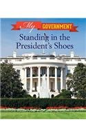 Standing in the President's Shoes