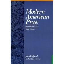 Modern American Prose: A Reader for Writers by John Clifford