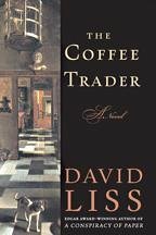 The Coffee Trader: A Novel by David Liss
