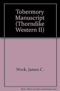 The Tobermory Manuscript: A Western Story (G K Hall Large Print Western Series)