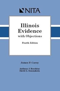 Illinois Evidence with Objections by James P. Carey