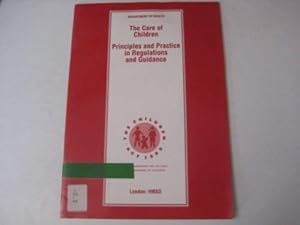 The care of children: Principles and practice in regulations and guidance