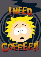 I NEED COFFEE!