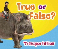 True or False? Transportation