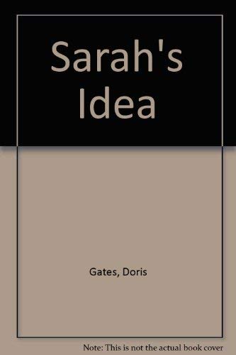 Sarah's Idea by Doris Gates