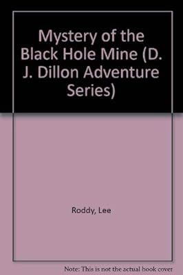 Mystery of the Black Hole Mine (D. J. Dillon Adventure Series)