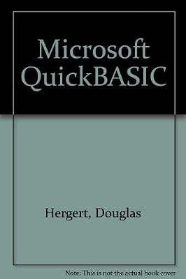 Microsoft QuickBASIC: Developing Structured Programs with Microsoft's Advanced Basic