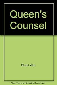 Queen's Counsel (U) by Alex Stuart