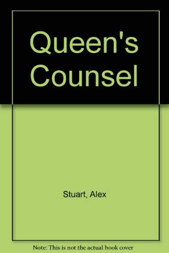 Queen's Counsel (U) by Alex Stuart