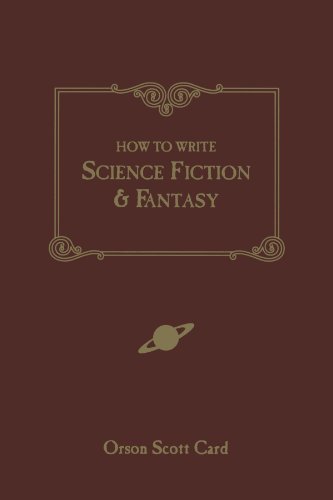 How to Write Science Fiction &amp; Fantasy by Orson Scott Card