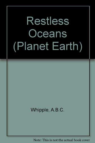 Restless Oceans: Planet Earth by A. B. C. Whipple
