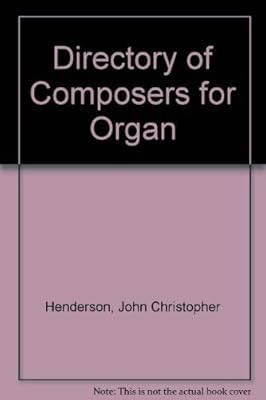 A directory of composers for organ