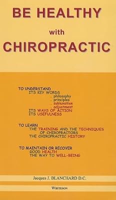 Be healthy with Chiropractic (French Edition)