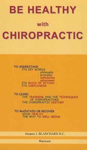 Be healthy with Chiropractic (French Edition) by Jacques Blanchard