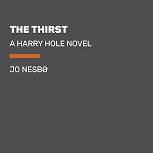 The Thirst: A Harry Hole Novel